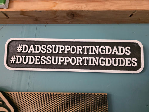 Dads and Dudes supporting sign